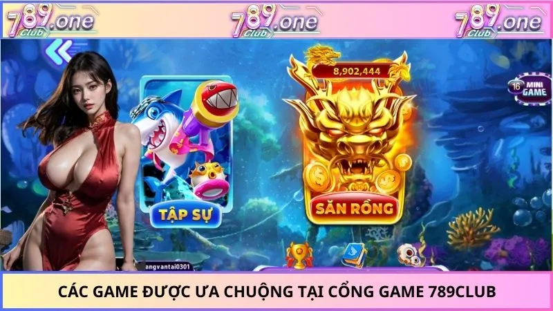 Các game được ưa chuộng tại cổng game 789CLUB