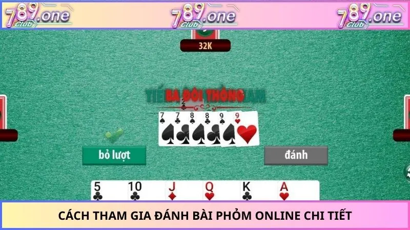 Cách tham gia đánh bài phỏm online chi tiết