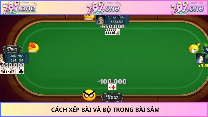 Cách xếp bài và bộ trong bài sâm