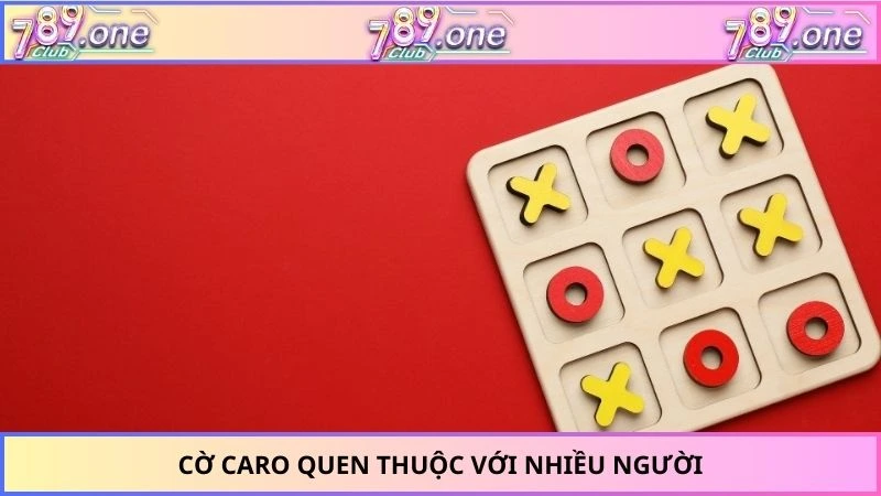 Cờ caro quen thuộc với nhiều người
