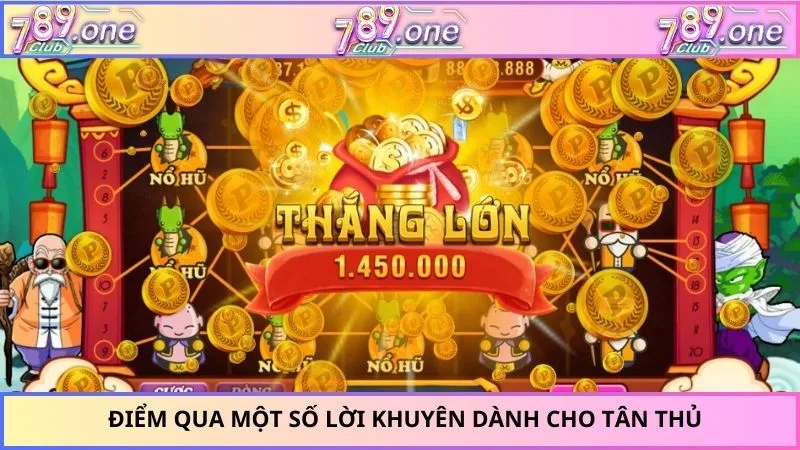 Điểm qua một số lời khuyên dành cho tân thủ