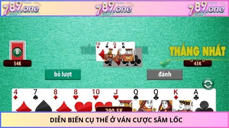 Diễn biến cụ thể ở ván cược Sâm Lốc