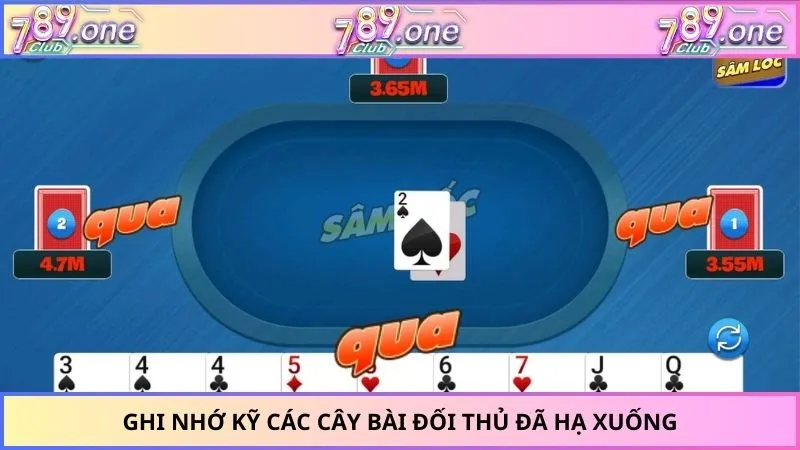 Ghi nhớ kỹ các cây bài đối thủ đã hạ xuống
