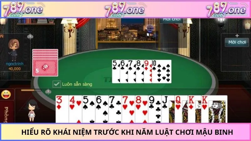 Hiểu rõ khái niệm trước khi năm luật chơi mậu binh
