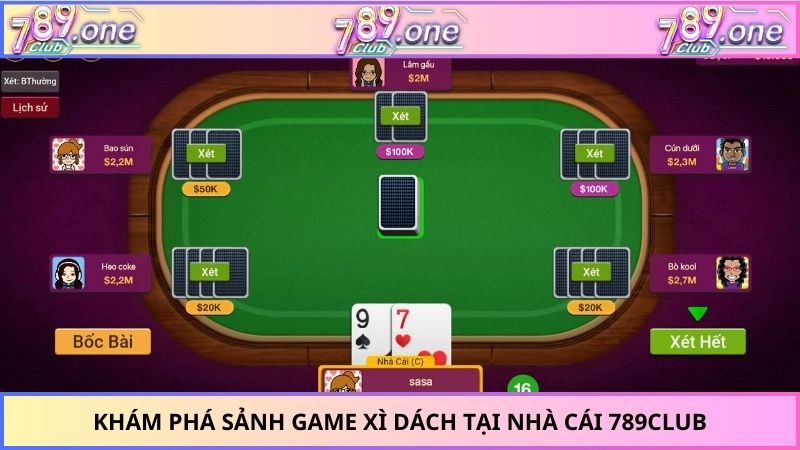 Khám phá sảnh game xì dách tại nhà cái 789CLUB