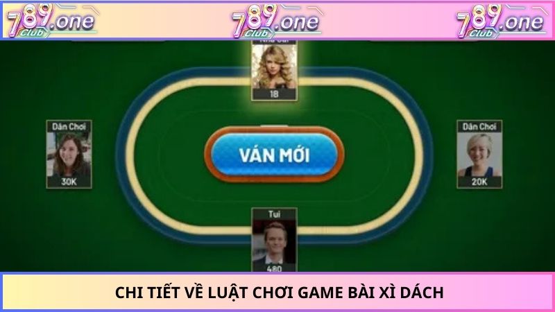 Hướng dẫn chi tiết về luật chơi xì dách