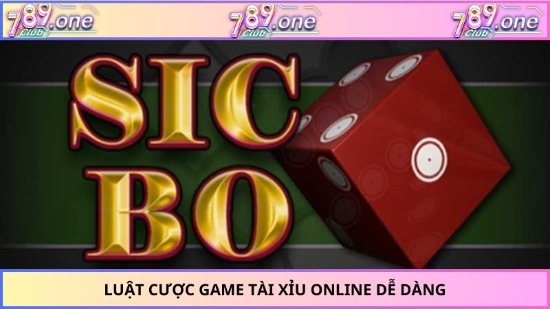 Luật cược game Tài Xỉu online dễ dàng