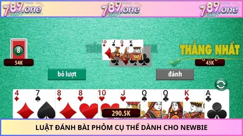 Luật đánh bài phỏm cụ thể dành cho Newbie