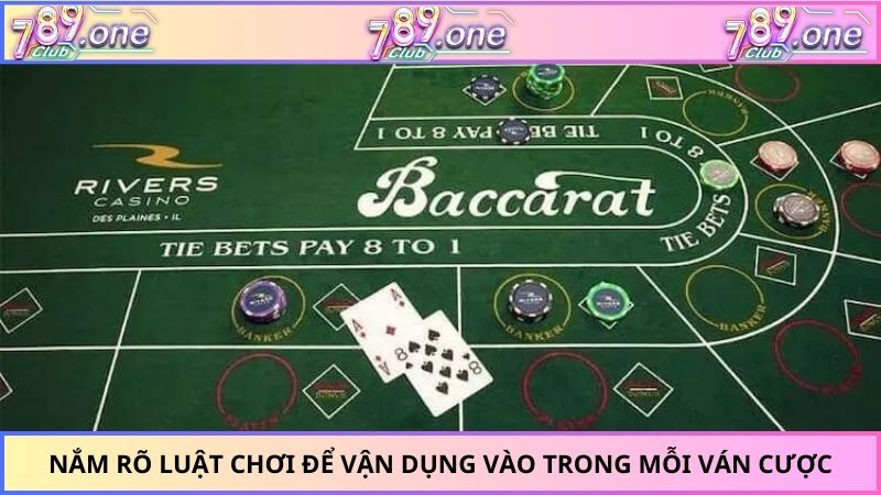 Nắm rõ luật chơi để vận dụng vào trong mỗi ván cược