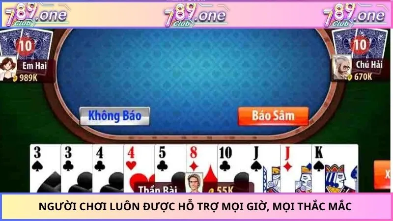Người chơi luôn được hỗ trợ mọi giờ, mọi thắc mắc