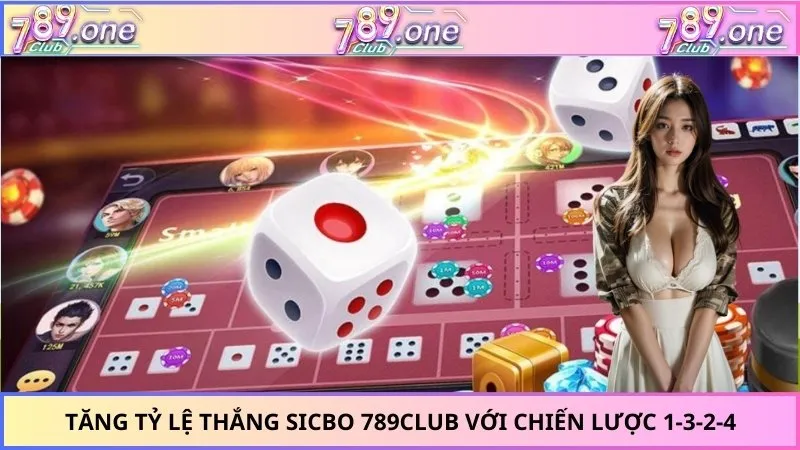 Tăng tỷ lệ thắng sicbo 789club với chiến lược 1-3-2-4