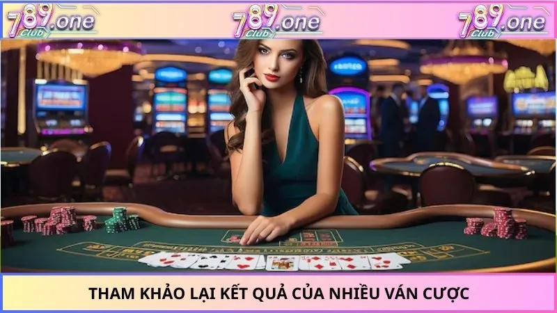 Tham khảo lại kết quả của nhiều ván cược