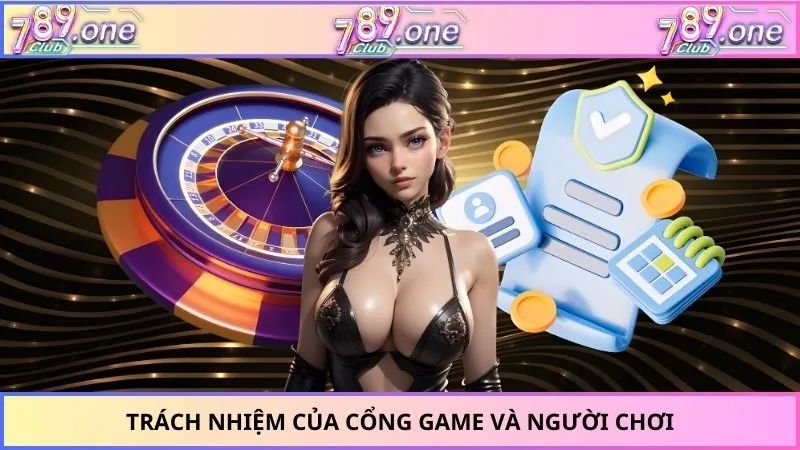 Trách nhiệm của cổng game và người chơi