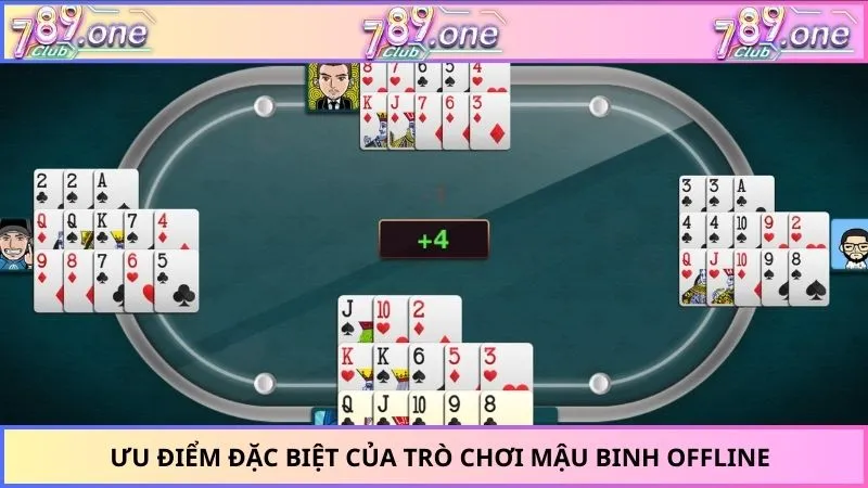 Ưu điểm đặc biệt của trò chơi mậu binh Offline