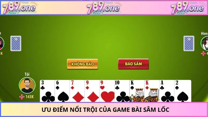 Ưu điểm nổi trội của game bài sâm lốc