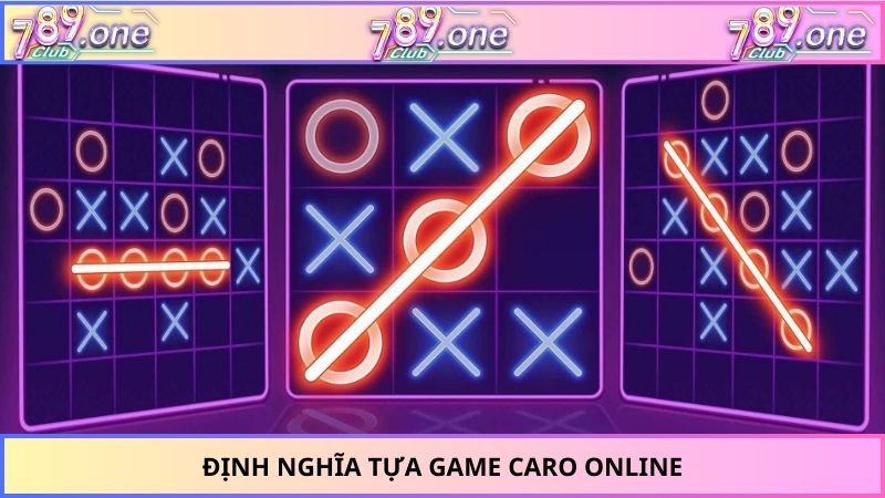 Định nghĩa tựa game caro online